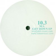 M.S. / GET DOWN EP