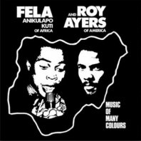FELA ANIKULAPO KUTI & ROY AYERS / MUSIC OF MANY COLORS