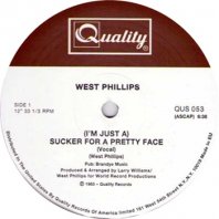WEST PHILLIPS / IM JUST A SUCKER FOR A PRETTY FACE
