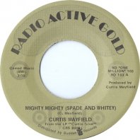 CURTIS MAYFIELD / MIGHTY MIGHTY (SPADE AND WHITEY)