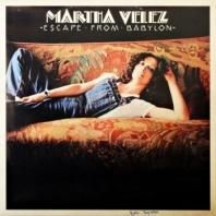 MARTHA VELEZ / ESCAPE FROM BABYLON