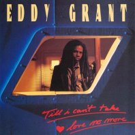 EDDY GRANT / TILL I CAN'T TAKE LOVE NO MORE (EXTENDED VERSION)