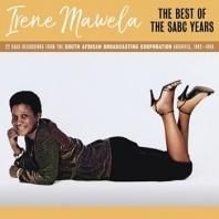 IRENE MAWELA / THE BEST OF THE SABC YEARS