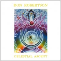 DON ROBERTSON / CELESTIAL ASCENT