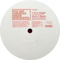 FAR OUT MONSTER DISCO ORCHESTRA / HE'S ALRIGHT