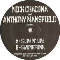 NICK CHACONA AND ANTHONY MANSFIELD / SLOW N LOW - SWUNGFUNK