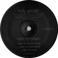 HOLY GHOST! / HOLD MY BREATH