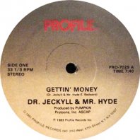 DR. JECKYLL & MR. HYDE / GETTIN' MONEY