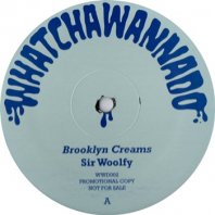 SIR WOOLFY - DJ SPUN  / BROOKLYN CREAMS - STRAIGHT TO THE BAR