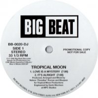 TROPICAL MOON / LOVE IS A MYSTERY