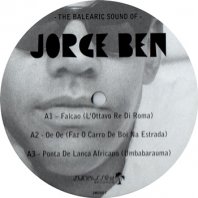 JORGE BEN / THE BALEARIC SOUND OF JORGE BEN