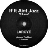 LAROYE / IF IT AIN’T JAZZ VOLUME 3