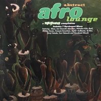 V.A. / ABSTRACT AFRO LOUNGE (A NITE GROOVES COMPILATION)