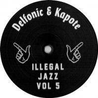 DELFONIC & KAPOTE / ILLEGAL JAZZ VOL 5