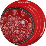 ALTON MILLER / PROGRESSIONS_TIME & SPACE
