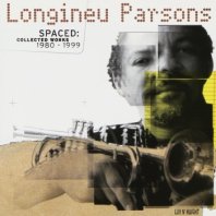LONGINEU PARSONS / SPACED : COLLECTED WORKS 1980-1999