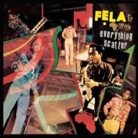 FELA KUTI & AFRICA 70 / EVERYTHING SCATTER