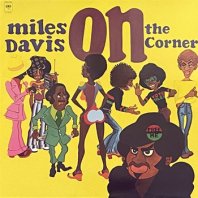 MILES DAVIS / ON THE CORNER
