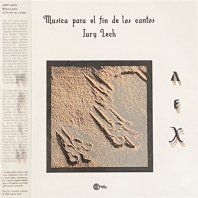 IURY LECH / MUSICA PARA EL FIN DE LOS CANTOS
