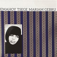 EMAHOY TSEGUE-MARIAM GUEBRU / EMAHOY TSEGUE-MARIAM GUEBRU