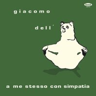 GIACOMO DELL'ORSO / A ME STESSO CON SIMPATIA