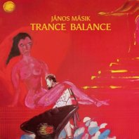 JANOS MASIK / TRANCE BALANCE