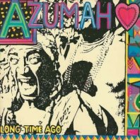 AZUMAH / LONG TIME AGO