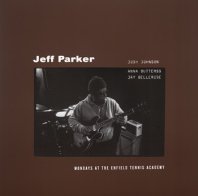 JEFF PARKER / MONDAY AT THE ENFIELD TENNIS ACADEMY