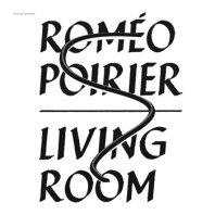 ROMEO POIRIER / LIVING ROOM