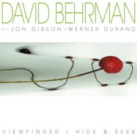 DAVID BEHRMAN WITH JON GIBSON & WERNER DURAND / VIEWFINDER - HIDE & SEEK