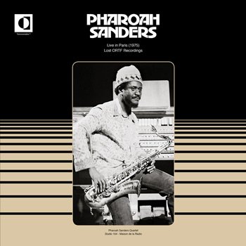PHAROAH SANDERS / LIVE IN PARIS (1975) LOST ORTF RECORDINGS - New 