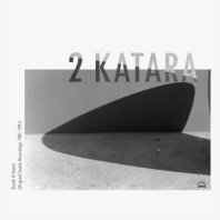 2 KATARA / BREAK AT HOME (ORIGINAL STUDIO RECORDINGS 1981-1991)
