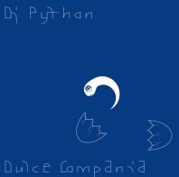 DJ PYTHON / DULCE COMPANIA