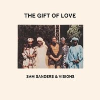 SAM SANDERS & VISIONS THE GIFT OF LOVE