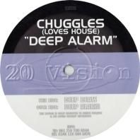 CHUGGLES (LOVES HOUSE) / DEEP ALARM