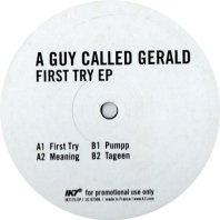 A GUY CALLED GERALD / FIRST TRY EP
