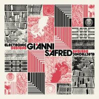 GIANNI SAFRED / ELECTRONIC DESIGNS