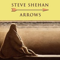 STEVE SHEHAN / ARROWS