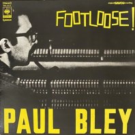 PAUL BLEY / FOOTLOOSE