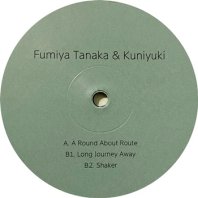 FUMIYA TANAKA & KUNIYUKI / A ROUND ABOUT ROUTE