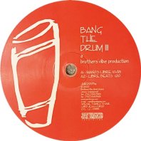 BROTHERS’ VIBE / BANG THE DRUM III (CLEAR VINYL)