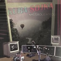 KUBA SOJKA / MYSTERIOUS INTRIGUE