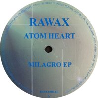 ATOM HEART / MILAGRO EP