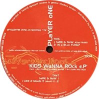 PLAYER ONE / KIDS WANNA ROCK EP