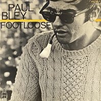 PAUL BLEY / FOOTLOOSE