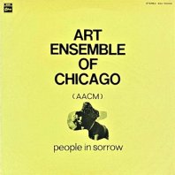 ART ENSEMBLE OF CHICAGO / PEOPLE IN SORROW