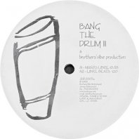 BROTHERS VIBE / BANG THE DRUM III 