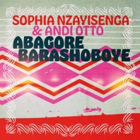 SOPHIA NZAYISENGA &  ANDI OTTO / ABAGORE BARASHOBOYE