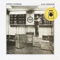 ANDREA CENTAZZO / U.S.A. CONCERT 