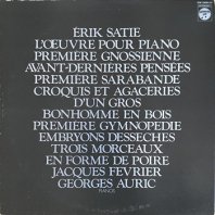 ERIK SATIE, JACQUES FEVRIER, GEORGES AURIC / L'OEUVRE POUR PIANO